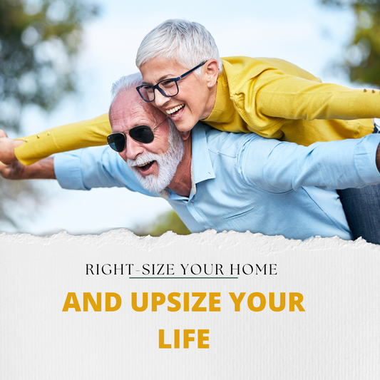Right-size your home and upsize your life